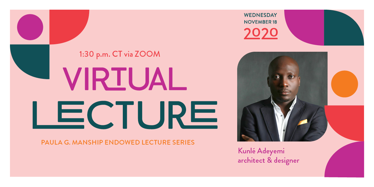 Kunle Adeyemi Virtual Lecture November 18, 2020 1:30 p.m.CT via Zoom.Photo of Adeyemi!pink background.