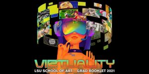 Virtuality LSU School of Art Grad Booklet 2021.Illustration of female face with art swirling around head