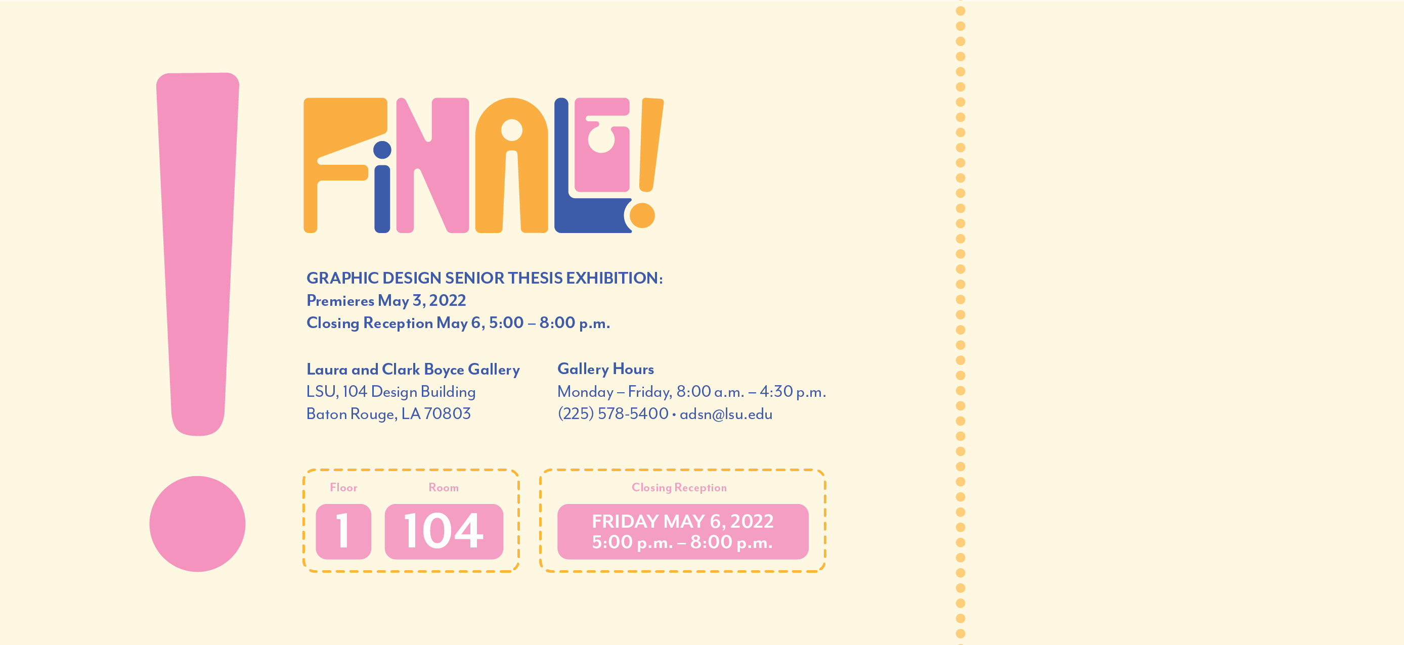 Finale!Graphic Design Senior Thesis Exhibition Premieres May 3, 2022.Closing Reception May 6 5-8 pm.Pastel ticket design