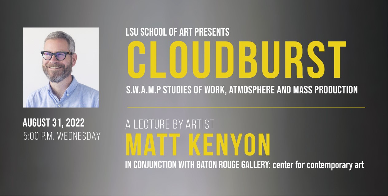 Cloudburst, a lecture by artist Matt Kenyon August 31, 5 p.m.Wednesday.Photo of artist.